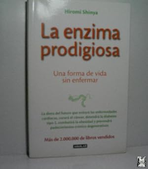 Imagen del vendedor de LA ENZIMA PRODIGIOSA. UNA FORMA DE VIDA SIN ENFERMAR a la venta por Librera Maestro Gozalbo