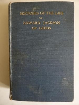 Sketches of the Life of Edward Jackson