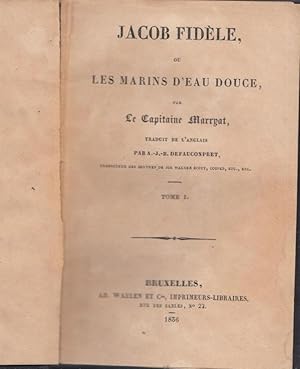 Bild des Verkufers fr Jacob Fidle ou les Marins d'Eau douce. Traduit de l'Anglais par A.-J.-B. Defauconpret, Tome I et II dans un vol. zum Verkauf von Antiquariat Carl Wegner