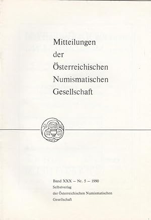 Bild des Verkufers fr Numismatische Gesellschaft Band XXX (30) - Nr. 5 - 1990. Mitteilungen der sterreichischen Numismatischen Gesellschaft. Inhalt: Gnther Dembski - Abschlge von Halbaureus-Stempeln aus der Ersten Tetrarchie? / Hans Gilljam - Laetitia Augg. Ein retrograder Antoninian des Tetricus I. / Walter Chiba - Ein reparierter Salzburger Vierteldukat 1688 / Karl Schulz - Eine unbekannte Wiener Stiftungsmedaille / Nachrichten / Literatur. zum Verkauf von Antiquariat Carl Wegner