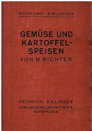 Gemüse und Kartoffel-Speisen. 967 Rezepte zusammengestellt unter Benutzung der besten internation...