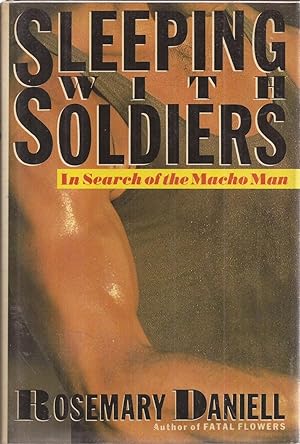 Imagen del vendedor de Sleeping with Soldiers: In Search of the Macho Man a la venta por Auldfarran Books, IOBA