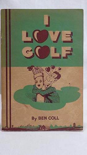 Image du vendeur pour I Love Golf mis en vente par Antiquarian Golf