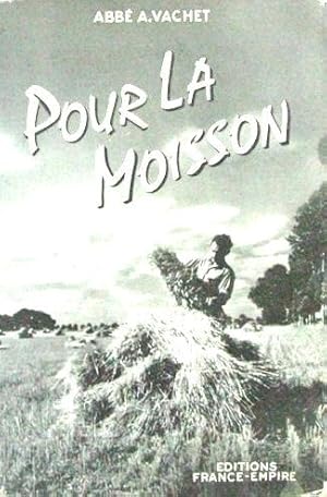 Imagen del vendedor de Pour La Moisson a la venta por Livres Norrois