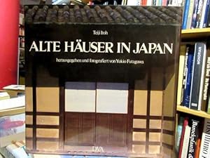 Alte Häuser in Japan, herausgegeben und fotografiert von Yukio Futagawa. Zweisprachige Ausgabe (F...