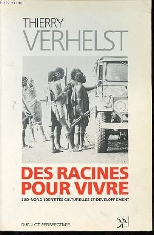 Image du vendeur pour DES RACINES POUR VIVRE SUD-NORD : IDENTITES CULTURELLES ET DEVELOPPEMENT mis en vente par Le-Livre