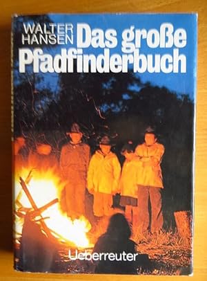 Das grosse Pfadfinderbuch. Walter Hansen