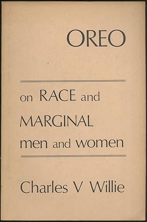 Bild des Verkufers fr Oreo: A Perspective on Race and Marginal Men and Women zum Verkauf von Between the Covers-Rare Books, Inc. ABAA