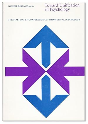 Seller image for Toward Unification In Psychology: the First Banff Conference on Theoretical Psychology for sale by Lorne Bair Rare Books, ABAA