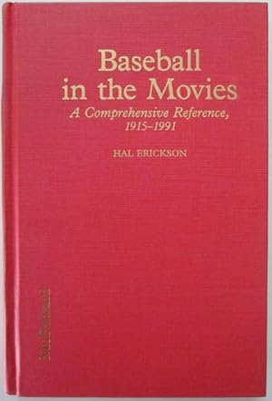 Bild des Verkufers fr Baseball in the Movies. A Comprehensive Reference, 1915-1991 zum Verkauf von Mare Booksellers ABAA, IOBA