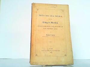 Image du vendeur pour Briefe eines alten Soldaten ber den Krieg im Norden, die k.k. sterreichische, die k. preussische und die k. italienische Armee. mis en vente par Antiquariat Ehbrecht - Preis inkl. MwSt.