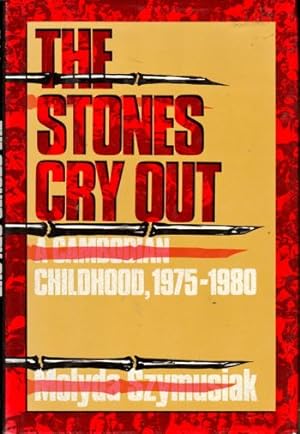 Imagen del vendedor de The Stones Cry Out: A Cambodian Childhood, 1975-1980 a la venta por The Book House, Inc.  - St. Louis