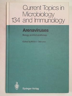 Seller image for Arenaviruses: Biology and Immunotherapy (Current Topics in Microbiology & Immunology 134), for sale by Antiquariat Maiwald