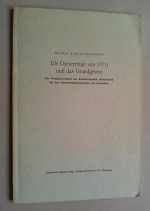 Die Ostverträge von 1970 und das Grundgesetz. Die Treuhänderschaft der Bundesrepublik Deutschland...