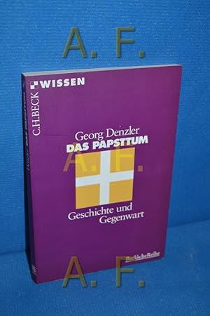 Bild des Verkufers fr Das Papsttum : Geschichte und Gegenwart (Beck'sche Reihe 2065 : C. H. Beck Wissen) zum Verkauf von Antiquarische Fundgrube e.U.