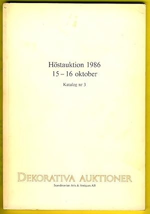 Imagen del vendedor de Dekorativa Auktioner. Katalog nr 3 : Hostauktion 1986 15-16 Oktober a la venta por BOOKSTALLblog
