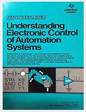 Seller image for Understanding Electronic Control of Automation Systems (Understanding series) for sale by Shore Books