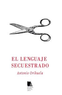 El lenguaje secuestrado.