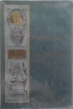 Seller image for LES FETES DU III CENTENAIRE DE PIERRE CORNEILLE 1606-1906 for sale by Victor76