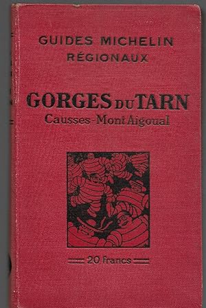 Guide Michelin Régionaux Gorges du Tarn: Causses-Mont Aigoual 1929-1930