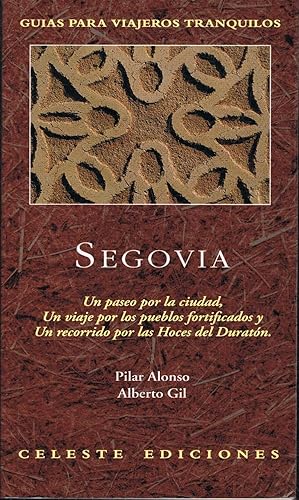 Imagen del vendedor de SEGOVIA. Un paseo por la ciudad, un viaje por los pueblos fortificados y un recorrido porl las Hoces del Duratn a la venta por Librera Torren de Rueda