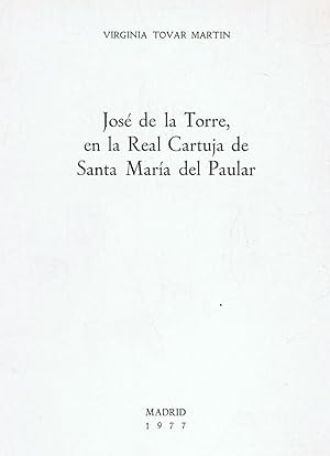 Imagen del vendedor de JOS DE LA TORRE, EN LA REAL CARTUJA DE SANTA MARA DEL PAULAR a la venta por Librera Torren de Rueda