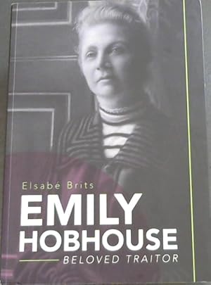 Seller image for Emily Hobhouse: Beloved Traitor for sale by Chapter 1