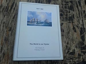 Seller image for The World is our Oyster. 150 Years of Hapag- Lloyd. for sale by Antiquariat Langguth - lesenhilft