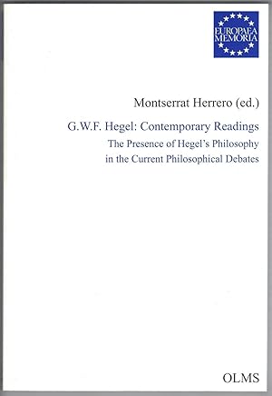 G.W.F. Hegel : Contemporary Readings. The Presence of Hegel's Philosophy in the Current Philosoph...