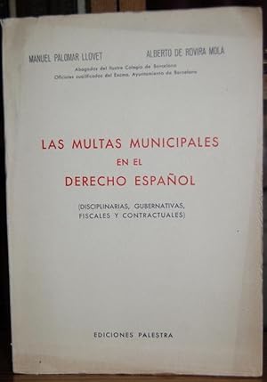 Seller image for LAS MULTAS MUNICIPALES EN EL DERECHO ESPAOL. (Disciplinarias, Gubernativas, Fiscales y Contractuales) for sale by Fbula Libros (Librera Jimnez-Bravo)