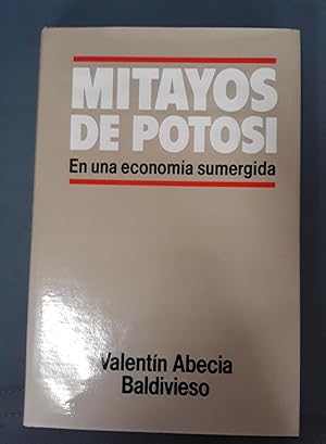 Imagen del vendedor de MITAYOS DE POTOS EN UNA ECONOMA SUMERGIDA a la venta por Itziar Arranz Libros & Dribaslibros