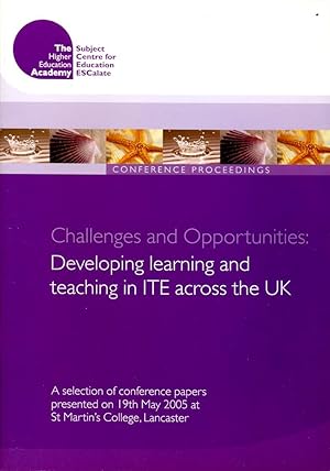Challenges and Opportunities : Developing Learning and Teaching in ITE Across the UK