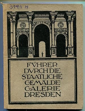 Seller image for Fhrer durch die staatliche Gemlde-Galerie Dresden for sale by Antikvariat Valentinska