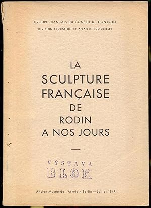 Imagen del vendedor de La sculpture francaise de Rodin  nos jours [Ancien Muse de l'Arme, Berlin, Juillet 1947] a la venta por Antikvariat Valentinska