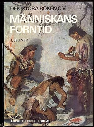 Seller image for Den stora boken om mnniskans forntid. Andra upplagan for sale by Antikvariat Valentinska