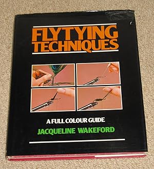 Seller image for Flytying Techniques - A Full Colour Guide for sale by Makovski Books