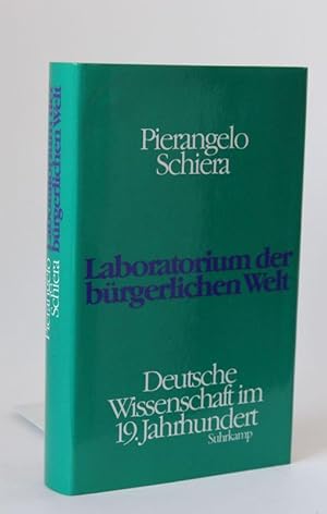 Laboratorium der bürgerlichen Welt Deutsche Wissenschaft im 19. Jahrhundert