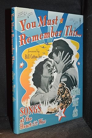 Imagen del vendedor de You Must Remember This; Songs at the Heart of the War a la venta por Burton Lysecki Books, ABAC/ILAB