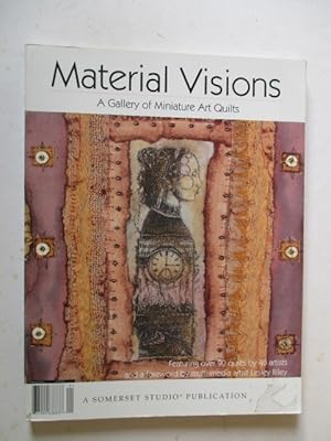 MATERIAL VISIONS - A GALLERY OF MINIATURE ART QUILTS