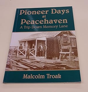 Immagine del venditore per Pioneer Days at Peacehaven, a Trip Down Memory Lane venduto da Baggins Book Bazaar Ltd