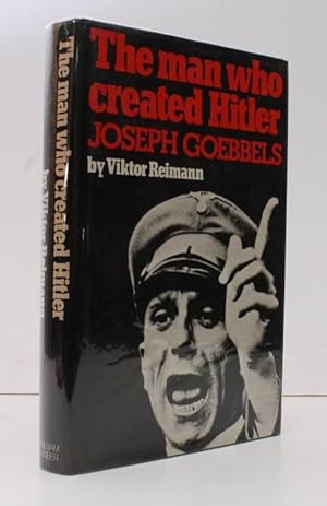 Imagen del vendedor de The Man who created Hitler. Joseph Goebbels. Translated from the German by Stephen Wendt. [First English Edition.] FIRST ENGLISH EDITION IN UNCLIPPED DUSTWRAPPER a la venta por Island Books