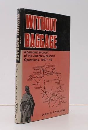 Seller image for Without Baggage. A Personal Account of the Jammu and Kashmir Operations, October 1947 - January 1949. NEAR FINE COPY IN UNCLIPPED DUSTWRAPPER for sale by Island Books