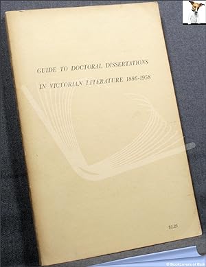 Imagen del vendedor de Guide to Doctoral Dissertations in Victorian Literature 1886-1958 a la venta por BookLovers of Bath