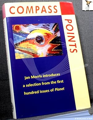 Bild des Verkufers fr Compass Points: Jan Morris Introduces a Selection from the First Hundred Issues of Planet zum Verkauf von BookLovers of Bath