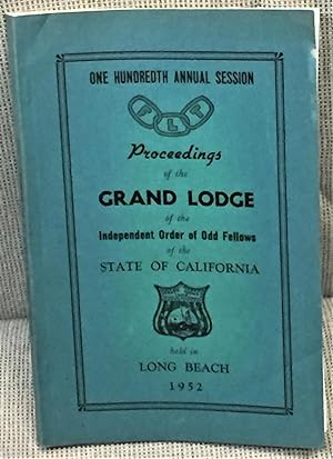 Proceedings of the Grand Lodge of the Independent Order of Odd Fellows of the State of California