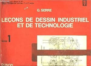 Seller image for LECONS DE DESSIN INDUSTRIEL ET DE TECHNOLOGIE ACCOMPAGNEES D'UNE PROGRESSION TYPE D'EXERCICES GRADUES DE TECHNIQUE GRAPHIQUE - TOME 1. for sale by Le-Livre