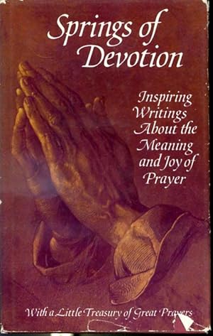 Imagen del vendedor de Springs of Devotion : Inspiring Writings About the Meaning of Joy and Prayer a la venta por Librairie Le Nord