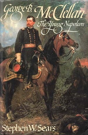 Imagen del vendedor de George B. McClellan The Young Napoleon a la venta por lamdha books