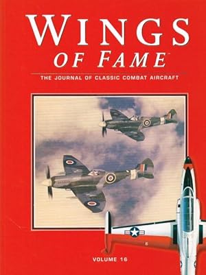 Seller image for WINGS OF FAME VOLUME 16 : THE JOURNAL OF CLASSIC COMBAT AIRCRAFT for sale by Paul Meekins Military & History Books