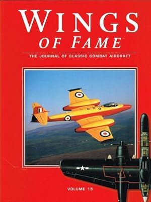 Seller image for WINGS OF FAME VOLUME 15 : THE JOURNAL OF CLASSIC COMBAT AIRCRAFT for sale by Paul Meekins Military & History Books